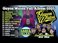 Download Lagu KELANGAN - PERLAHAN - PISAH - GAMPIL - GAGAL | GUYON WATON FULL ALBUM | LAGU JAWA POPULER TERBARU |
