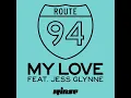 Route 94, Jess Glynne - My Love