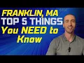 Franklin MA 2023 - Top 5 Things You NEED to Know