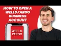 How to Open a Wells Fargo Business Account