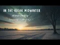 Download Lagu In The Bleak Midwinter - .diedlonely (slowed + reverb) 1 Hour