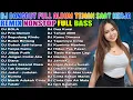 Download Lagu KHUSUS PENGHILANG PENAT \u0026 STRES ☕ DJ DANGDUT SLOW BASS EMPUK TEMAN SANTAI TERBAIK 2025 🔊 FULL ALBUM!