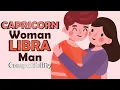 Capricorn Woman and Libra Man Compatibility