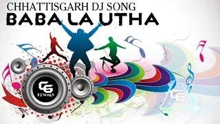 baba la utha dj song fadu dance mix cg dj song