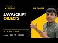 JavaScript Objects Explained JavaScript Tutorial