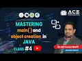 Class MASTERING main and object creation in JAVA Complete Course ACE Engg College