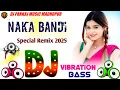 Download Lagu Nakabandi Dj Song | Dancing Humming Bass | Competition Song | Dj Pankaj Music | Hindi Dj Song 