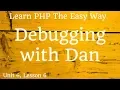 Learn PHP - Debugging with Dan