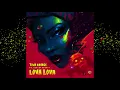 TIWA SAVAGE FT DUNCAN MIGHTY - LOVA LOVA