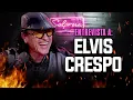 ELVIS CRESPO DA SU MEJOR ENTREVISTA - DIVORCIO VOLVER A PR LONGEVIDAD EN LA MUSICA