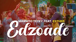 mawuto tetey edzoade feat esther 