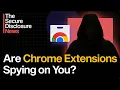 Leaking or Spying The Truth About Browser Extensions