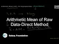 Arithmetic Mean of Raw Data-Direct Method Math Lecture Sabaq pk