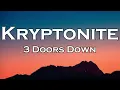 3 Doors Down - Kryptonite (Lyrics)