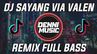 DJ VIA VALLEN - SAYANG SLOW REMIX TIKTOK FULL BASS