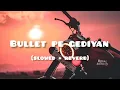 Download Lagu Bullet pe gediyan lofi [slowed+reverb] #song #bullet
