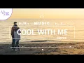 Download Lagu Cool With Me - Maybe [Lyrics, HD] Pop Music, Romantic Music, Relaxing Music, Hopeful