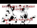 Download Lagu Est-ce Que Tu M'aimes? Duet Cover ft @NaVeeGatingTheWorld | GIMS