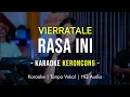 Lagu VIERRATALE - RASA INI Karaoke Remember Entertainment