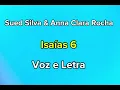 Sued Silva & Anna Clara Rocha - Isaías 6 - Voz e Letra 
