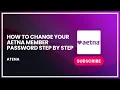 How to Change Your Aetna Member Password Step by Step