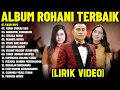 Download Lagu Lagu Rohani Judika \u0026 Veren \u0026 Gaby Bettay Full Album (Lirik Video) || Lagu Rohani Terpopuler 2025