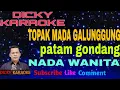 Download Lagu karaoke Tapsel topak Galunggung versi gondang nada wanita cewek ( Pusuk koje) kn 7000
