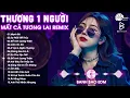 Download Lagu Thương 1 Người Mất Cả Tương Lai Remix ♫ BXH Nhạc Trẻ Remix Hay Nhất ♫ Top 15 Bản EDM TikTok Hay 2025