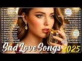 Download Lagu Beautiful Songs 2025 | Sad Love Playlist | Heartfelt \u0026 Easy-Listening Ballads