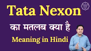 Tata Nexon meaning in Hindi | Tata Nexon ka matlab kya hota hai | Spoken English