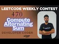 Compute Alternating Sum Weekly Contest 470 Java Code Developer Coder