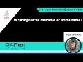 Is StringBuffer mutable or immutable in Java Core Java Interview Question
