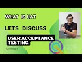 What is UAT User Acceptance Testing