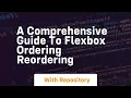 a comprehensive guide to flexbox ordering reordering
