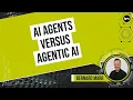 What s The Difference Between AI Agents And Agentic AI