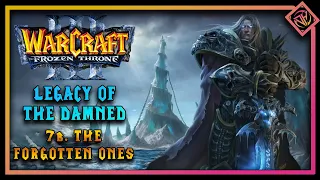 the forgotten ones warcraft 3 reforged legacy of the damned campaign chapter 7b hard 