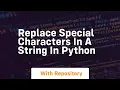 replace special characters in a string in python