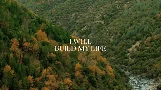 pat barrett build my life lyric video ft cory asbury 