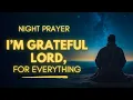 Thank God First Before Sleeping Gratitude Night Prayer