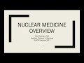 Intro to Nuclear Medicine Dr Matthew Covington