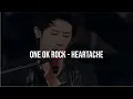 Download Lagu Lirik lagu One Ok Rock - Heartache (terjemahan Indonesia)