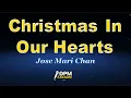 Download Lagu Christmas In Our Hearts - Jose Mari Chan (Karaoke)