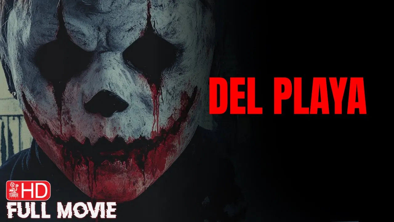 DEL PLAYA | FULL HORROR MOVIE | THE TERROR CHANNEL DEL PLAYA | FULL HORROR MOVIE | THE TERROR CHANNEL