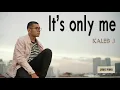 Download Lagu KALEB J - IT'S ONLY ME (Lyrics)