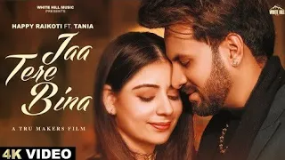 Download Jaa Tere Bina Tainu Jeeke Dikhava Ge (Official Video) Happy Raikoti | New Punjabi Song 2022 MP3