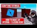 Scripting Tutorial How to Script a Opening Closing Door Roblox Studio