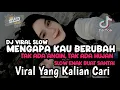 Download Lagu DJ TAK ADA ANGIN TAK ADA HUJAN •MENGAPA KAU BERUBAH • VIRAL TIKTOK TERBARU