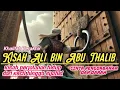 Download Lagu Kisah Ali bin Abu Thalib Dari kecil hingga syahid