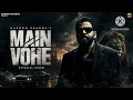 Main Vohe (Official Video) Masoom Sharma |Karnawal | Thinker |AmarNew Haryanvi Song 2026