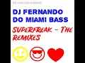 Download Lagu DJ FERNANDO DO MIAMI BASS - SUPERFREAK - THE REMIXES (ÁLBUM, 320 KBPS, FL STUDIO RECORDS, 2022)